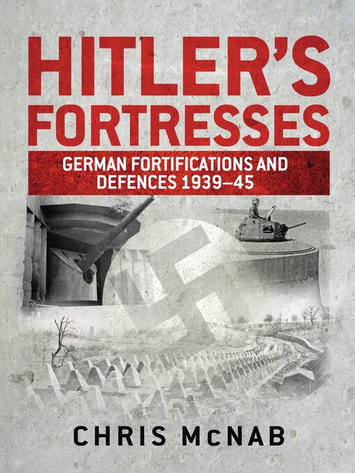 Title details for Hitler's Fortresses by Chris McNab - Available